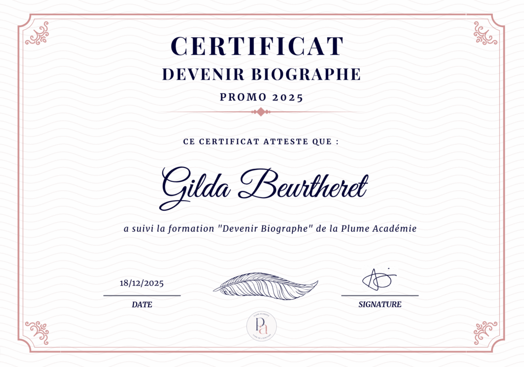 Certificat délivré à Gilda Beurtheret pour avoir suivi la formation "Devenir Biographe" de la Plume Académie